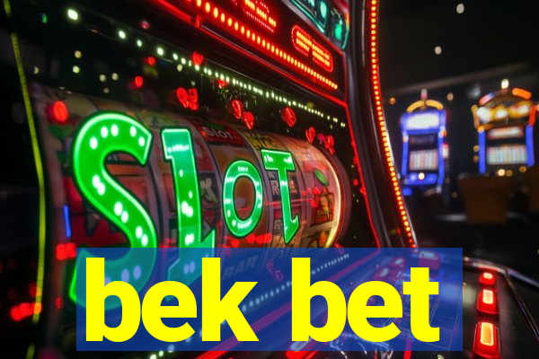 bek bet